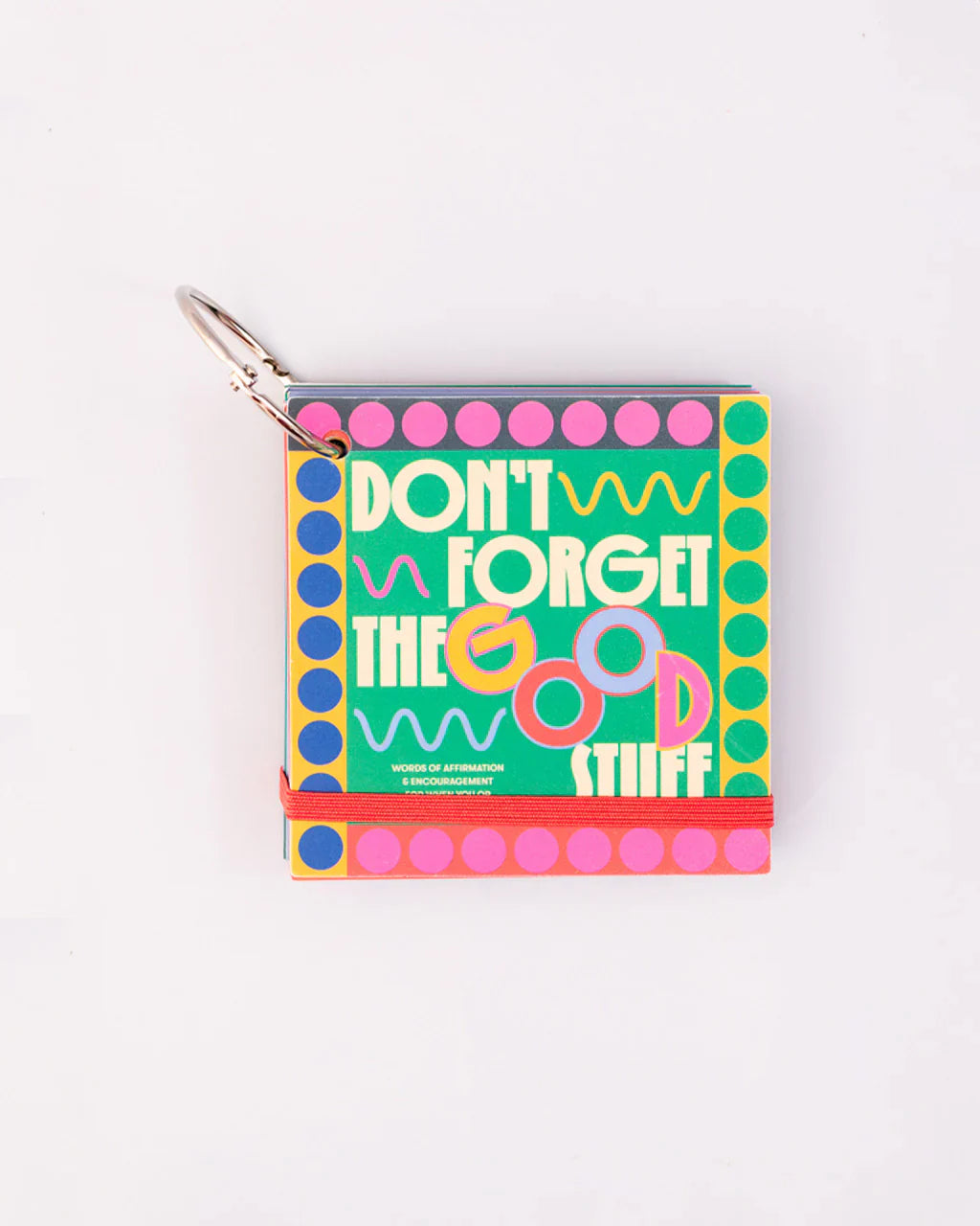 Words of Affirmation Cards - Encouragement for Loved Ones - Don't Forget the Good Stuff